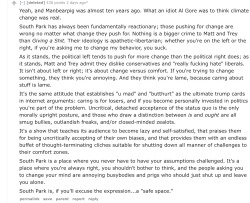 themostdangerouspastime:  brainstatic:  This is the best description of South Park (and their brand of apathetic conservatism) I ever read.    After reading this post several times I can’t help but be amused how it exists as a tacit justification for