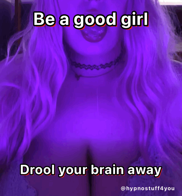 hypnostuff4you:Drool your brain away doll.