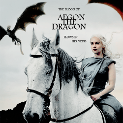 ladyblackfish:   Daenerys Targaryen is no maid, however. She is the widow of a Dothraki khal, a mother of dragons and a sacker of cities, Aegon the Conqueror with teats…  