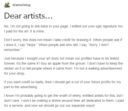 toyourliking:  I saw this post on my dash (with commentary, dw) and there was one thing that I didn’t see addressed in the comment chain that I really feel needs to be Once an artist creates a work, they own the copyright None of this “I paid for
