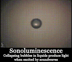 the-science-llama:  SonoluminescenceThe emission of light from imploding bubbles in liquids. The Pistol and Mantis Shrimp are capable of doing this as well though the light they produce is different and less intense, plus the mantis shrimp is just badass.