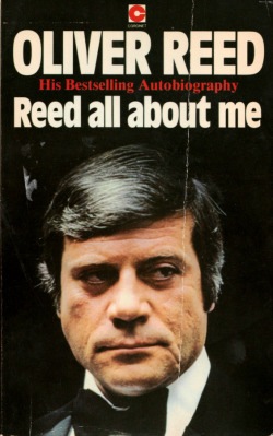 Reed All About Me, by Oliver Reed (Coronet Books,1981). From a charity shop in Nottingham.