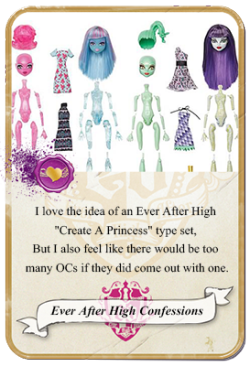 everafterhighconfessions:  I love the idea of an Ever After High “Create A Princess” type set. But I also feel like there would be too many OCs if they did come out with one.