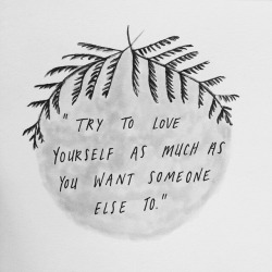 infinnitte:“tente amar a si mesmo tanto quanto você quer que outra pessoa te ame.”