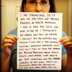 javasugar:  enjoyceinglife:  #Obamacare worked for her…  Why doesnt this have more notes? This is the first positive thing I have seen about about Obamacare. 