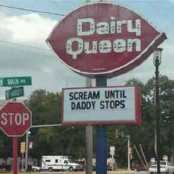 babygirlphonesex:  sins-of-the-devil: Daddy won’t stop until he’s finished or hears a safe word.  This is my favourite picture … ever!   This wasn’t seriously on that sign, right??? Brilliant :p