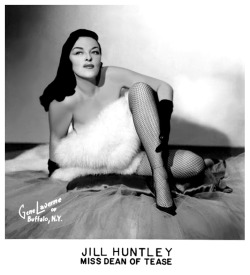 Jill Huntley      aka. “Miss Dean Of Tease”..