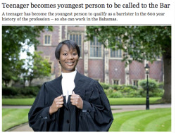 thetpr:  geekquality:  steviemcfly:    American student Gabrielle Turnquest was called to the Bar of England and Wales after passing her exams at just 18.   The average lawyer undertakes the Bar Professional Training Course when they are 27.   However,