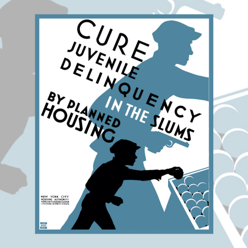 vintagraphblog:  This WPA Federal Art Project poster from New York promotes planned housing developments as a solution to juvenile delinquency and shows the silhouettes of boys up to no good. Circa 1936.Buy Cure Juvenile Delinquency poster | WPA Posters
