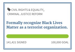 reverseracism:  rosecoveredtardis:  reverseracism:  Peeped on the petitions on WhiteHouse.gov today.  This is our country.  Here’s a link to the second one, in case you want to change this as well as boost the above image to make a point  I just signed.