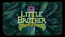Little Brother - title card designed by Madéleine Flores  painted by Nick Jennings