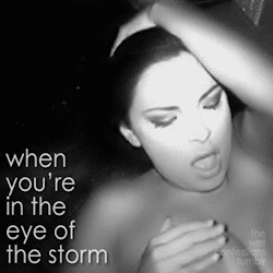 the-wet-confessions:  when you’re in the eye of the storm 