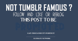 gratificado:  gratificado:  Here’s the secret to you be known on Tumblr. Many people dream of one day having a tumblr with lots of friends. This is your only chance to be known and have several cool friends. - Tumblr group promo. Like = 50% chance of