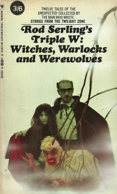 everythingsecondhand: Rod Serling’s Triple W: Witches, Warlocks and Werewolves (Bantam, 1967). From a second-hand book shop in Clumber Park, Notts. 