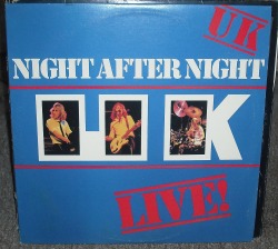 vinylrescue:  UK - Night After Night.  Prog “supergroup” with John Wetton (Asia, King Crimson, Uriah Heep, Family), Terry Bozzio (Frank Zappa, Missing Persons, Jeff Beck), and Eddie Jobson (Curved Air, Jethro Tull, Roxy Music).   Mark’s Records