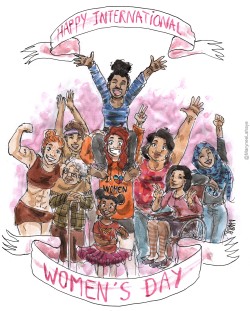 toodrunktofindaurl:    Little, tall, of colors, of all religions, big, thin, old, young, disabled, gay, bi, pan, ace, aro, trans, mothers, sisters, orphans, poor, rich… I love you and wish you all a very HAPPY INTERNATIONAL WOMEN’S DAY. ♥  