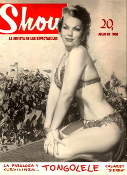 Tongolele (aka. Yolanda Montes Farrington) appears on the cover of the July 1958 issue of ‘SHOW’; an International Men’s Pocket Digest..