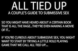 findingmeafter40:  every-seven-seconds:  All Tied Up: A Couple’s Guide To Submissive Sex  I think I need a private lesson 