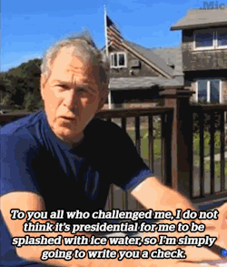 micdotcom:  Watch: George W. Bush takes the ALS Ice Bucket challenge Follow micdotcom   With freedom flying beautifully in the back.