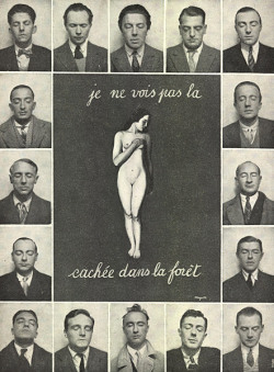 surrealist-phantoms:  [Edit] Photo from Survey Of Love, featured in the last issue of La Révolution Surréaliste, No. 12, Dec. 15th, 1929. Pictured in the center is René Magritte’s “The Hidden Woman.” The text reads: “I do not see the (woman)