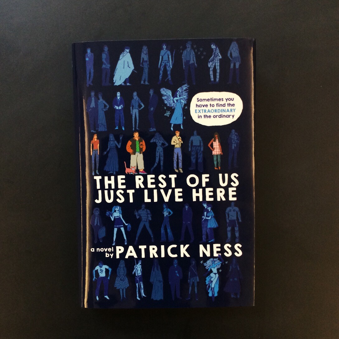 The Rest of Us Just Live Here by Patrick Ness - 10 YA Books We'd Watch As TV Shows on Hulu