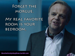 “Forget the morgue. My real favorite room is your bedroom.”