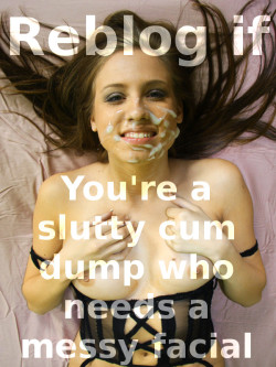 bobbijocumdump:  dumbsissyfag:  sissyemilystoner:  lizzyvictoria:  needsandcravings:  Use me  Yes I do!  of course, like duh!  #SissyForLife  Oh hell yes!  The messier the better.  I want so much cum on my face my wife wouldn’t recognize me.  Damn,