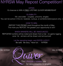 notyourregularsharedwife:  notyourregularsharedwife:  NYRSW May Repost Competition, read the above image for details! ARE YOU ALREADY ON QUIVER? The Quiver beta site is FREE to sign up with FULL ACCESS! You don’t have to wait and win in order to sign