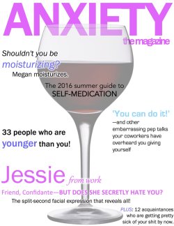 marinashutup:  mamaliza:  marthawells:  attndotcom:   These hilarious fake magazine covers tap into the experience of having anxiety.  And maybe you can relate — anxiety is the most common mental illness in the United States, affecting 40 million adults