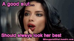 sexysexism:  misogynistslut:Reblog if you are a good slut! I try to be….