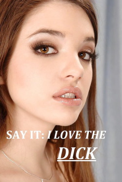 gingerbottom52:  sissystagg: Love it lick it lust for it to list a few :3  I love dick!  I love dick