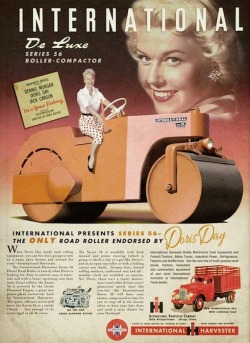 devilduck:  When Doris Day needs road rolling equipment, you can bet she’s going to turn to a name she’s known &amp; trusted for years… 