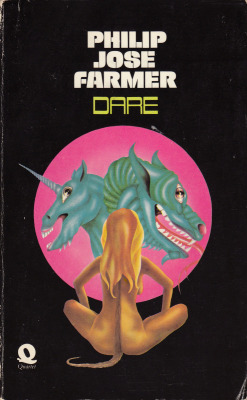 Dare, by Philip Jose Farmer (Quartet, 1974). From Oxfam in Nottingham.