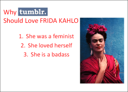 fan-troll:  johnfreakingegbert:  aztecpriincess:  theskiesabovelife:  Why Tumblr should Fall In Love with Frida Kahlo.   YES OMFGYES  i love everything about this because i love frida kahlo, but how are you going to not list the fact she was in a horrible