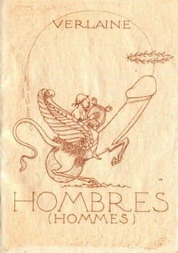 privatecabinetstuff:  				Paul Verlaine,  				Hombres (Hommes) 			 			 			 				Potsdam: “Sous le manteau pour H. H. Tillgner”, (1920).An  early illustrated edition of these homoerotic poems by Verlaine. Erotic  title page etching by Marcus Behmer,