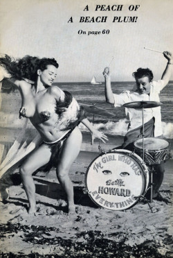  Betty Howard appears in the May ‘61 issue of &lsquo;FOTORAMA&rsquo;; a popular Men’s Digest.. She can be seen cavorting on the beach in a photoshoot with her husband, drummer Bill Lange.. The two traveled the Burlesque circuit together for many years;