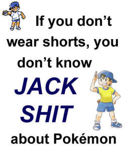 Shut up Joey! Just because you got your Rattata to have perfect IVs does not make you a Pokemon expert.