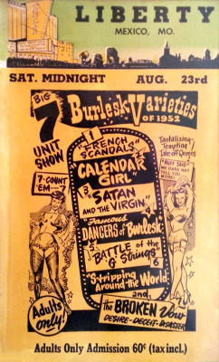 Vintage 50’s-era window poster advertising a Midnight showing of short Burlesque films, packaged as a Feature under the title: &ldquo;Burlesk Varieties Of 1952&rdquo;.. The &lsquo;LIBERTY Theatre’ was located in the town of Mexico, Missouri. The theatre