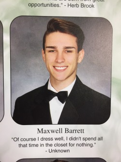 fffcuk:  maxwellbarrett:  My senior quote  I thought this was 1612th for a sec