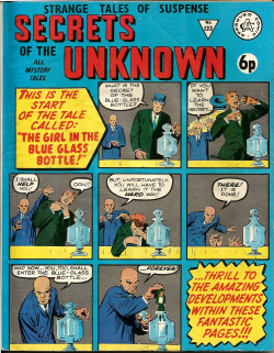 Cover and splash page from Secrets Of The Unknown No. 133 (Published by Alan Class &amp; Co. Ltd.) featuring I Found The Girl In The Blue Glass Bottle by Jack Kirby and Dick Ayers. From a junk shop on Mansfield Rd. in Nottingham.