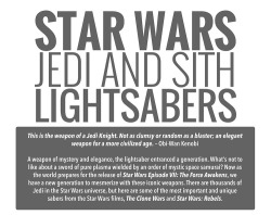 bobafett176:  Here’s an infograph breaking down most of the lightsabers used in the Star Wars films, The Clone Wars and Star Wars Rebels. Props to HalloweenCostumes and David Rosencrance for putting this together. Here’s a link if you want read
