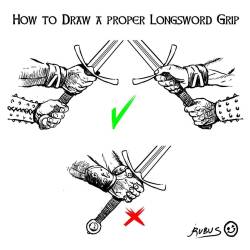 rasec-wizzlbang:  rubus-the-barbarian:  How to draw a proper longsword grip #drawing #draw #tips #sword #art  NOTE: the last one is perfectly ok to draw if the character in question has no goddamn clue what they’re doing 