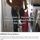 whitedomesticslaveforblacks:It doesn’t matter where you are, if you see a Black Man or Black Woman, you service them. Be white! Do the right thing and get on your kneesMy Kik is dpa22. I am a white male in Northern California . I believe in reparations