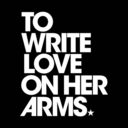 Official Tumblr of To Write Love on Her Arms.