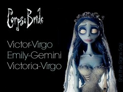 shitthesignssay:  We do not own Corpse Bride or any of its characters. This set was created using the personalities of the characters and not their stated dates of birth. -Shit the Signs Say 