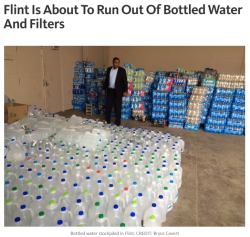 bellygangstaboo:    Without any extra funding, the city of Flint, Michigan will run out of the money it needs to keep buying bottled water and water filters for residents in 51 days.     Where are the celebrity’s now? … Where is Hillary since she