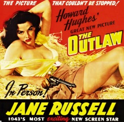 Jane Russell - The Outlaw, 1943.