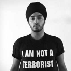 singhstreetstyle: I am a Sikh.And I am not a terrorist.I need to say, I’m tired of Sikhs from around the world being racially attacked because of extremists who are a minority of a whole different religion.Sikhs have been confused for being Muslims,