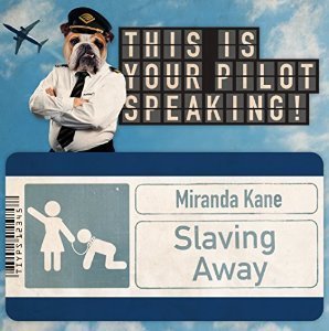 Slaving Away by Miranda Kane