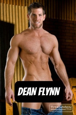 DEAN FLYNN at TitanMen    CLICK THIS TEXT to see the NSFW original.